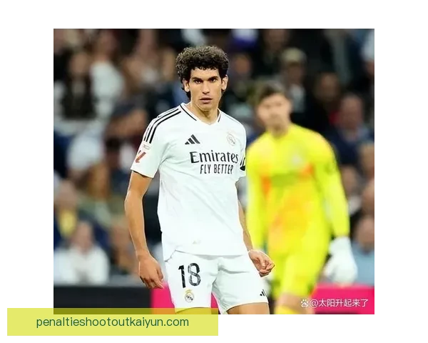 劳尔足球智慧逐渐显现，年轻球员表现稳健备受期待